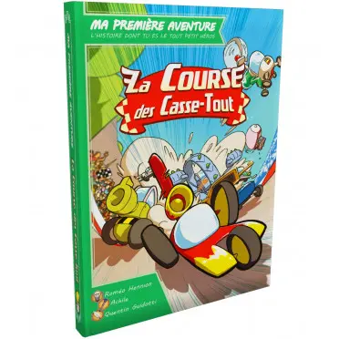 MA 1ERE AVENTURE : LA COURSE DES CASSE-TOUT Version Longue